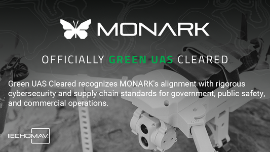 EchoMAV Technologies' MONARK Added to the Green UAS Cleared List